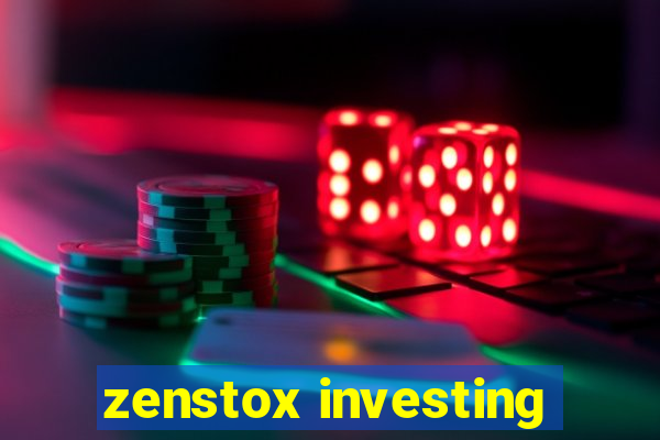 zenstox investing